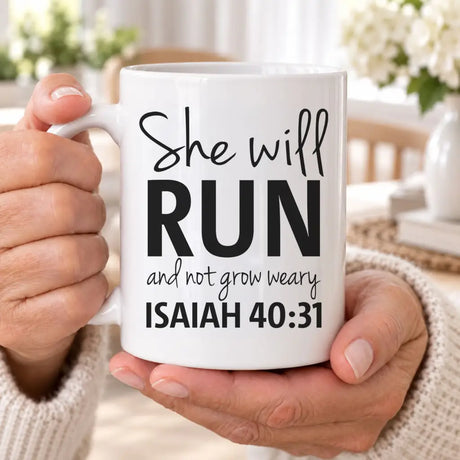 Isaiah 40:31 She Will Run And Not Grow Weary Bible Verse Coffee Mug 11 oz