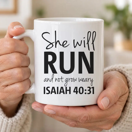 Isaiah 40:31 She Will Run And Not Grow Weary Bible Verse Coffee Mug