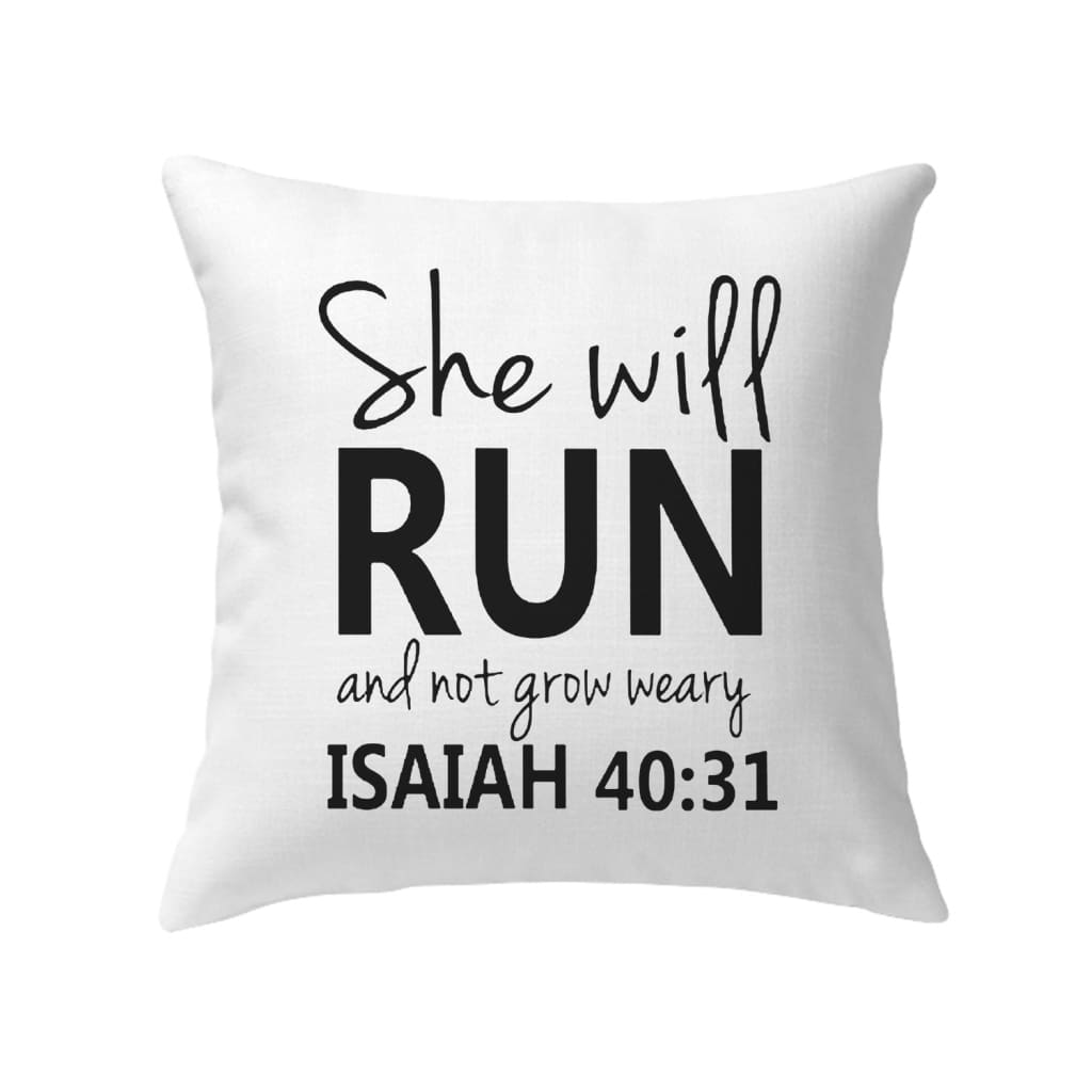 Isaiah 40:31 She will run and not grow weary Bible verse pillow