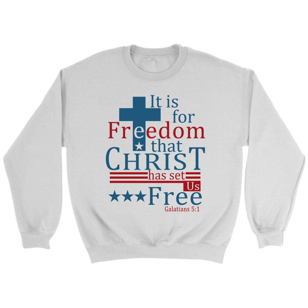 It is for freedom that Christ has set us free sweatshirt White / S