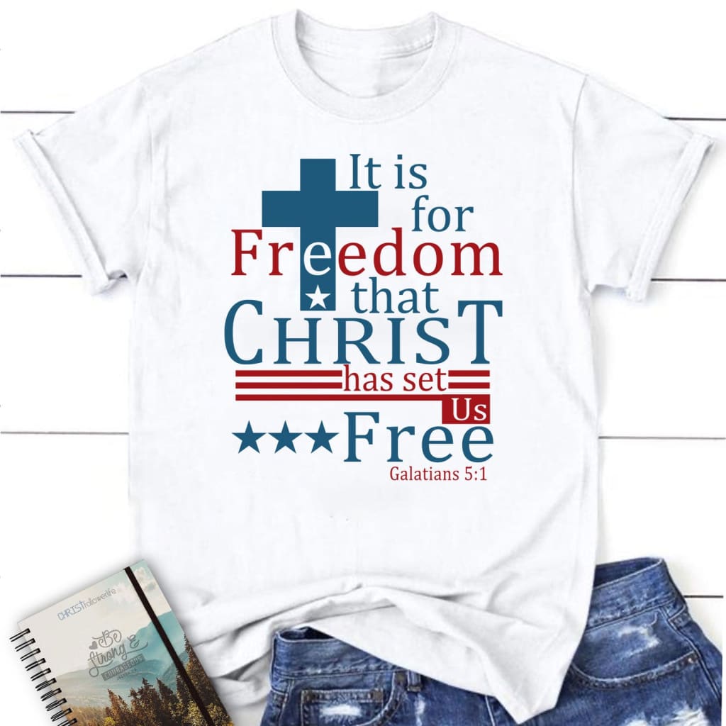 It is for freedom that Christ has set us free Women’s t-shirt White / S