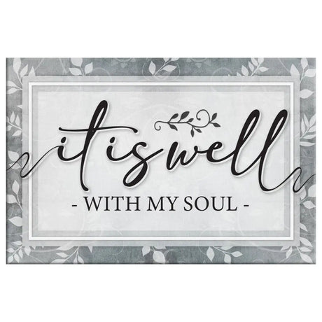 Faith-based wall art with "It Is Well With My Soul," perfect for creating a serene and meaningful atmosphere.