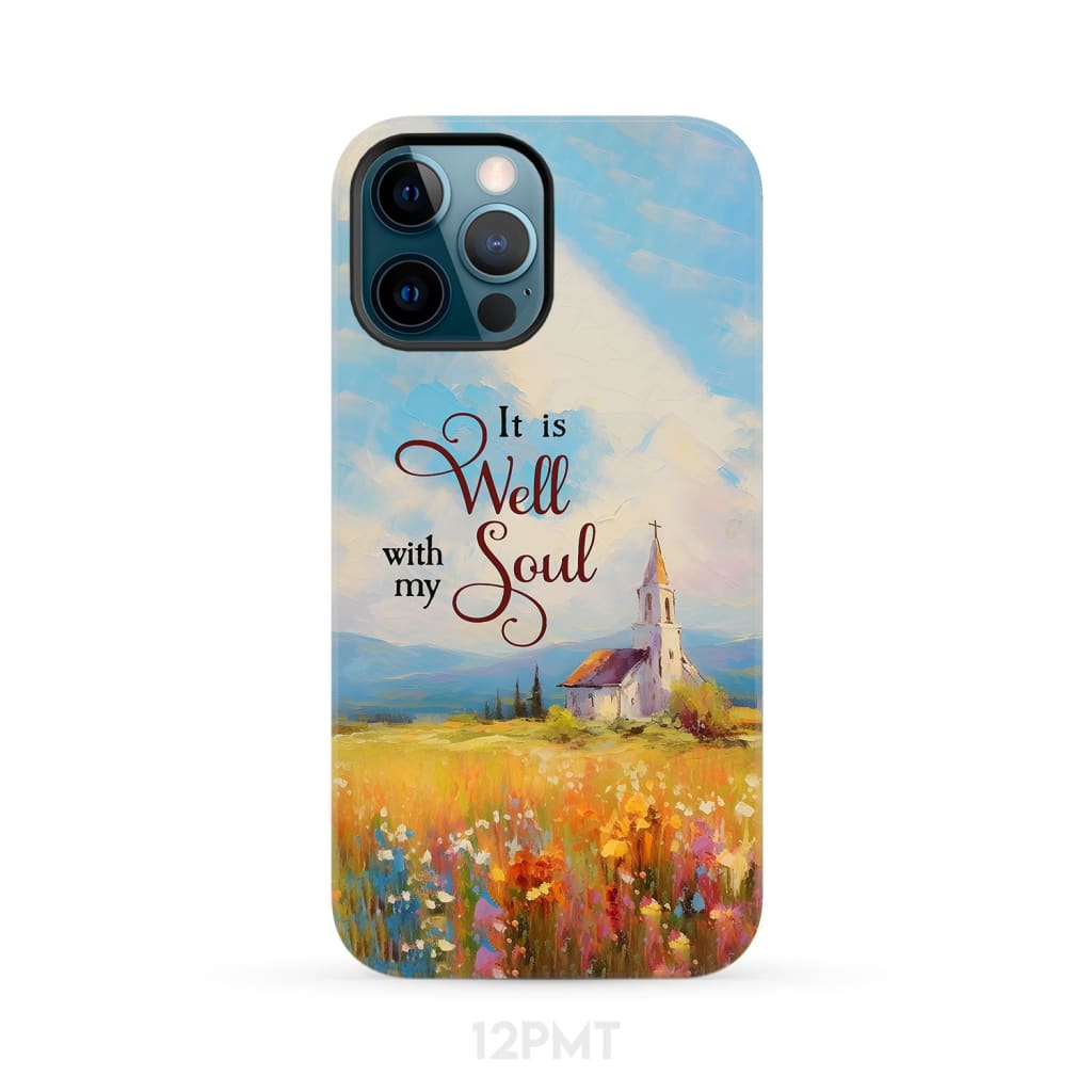 It is Well With My Soul Church Art Phone Case iPhone 12 Pro Max / Tough