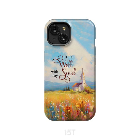 It is Well With My Soul Church Art Phone Case iPhone 15 / Tough