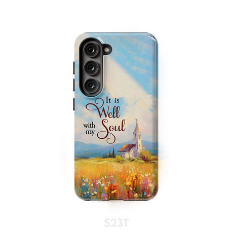 It is Well With My Soul Church Art Phone Case Samsung Galaxy S23 (Not for FE) / Tough