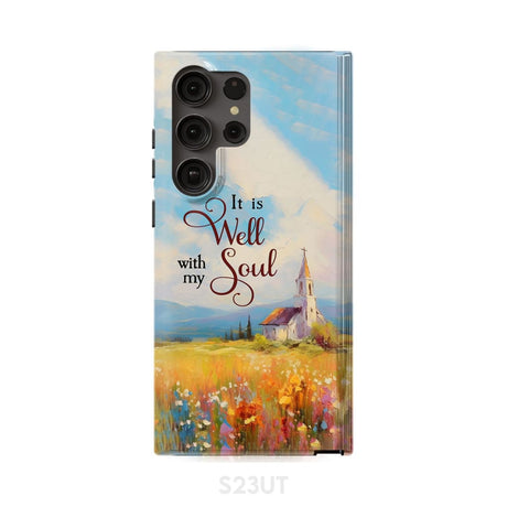 It is Well With My Soul Church Art Phone Case Samsung Galaxy S23 Ultra / Tough