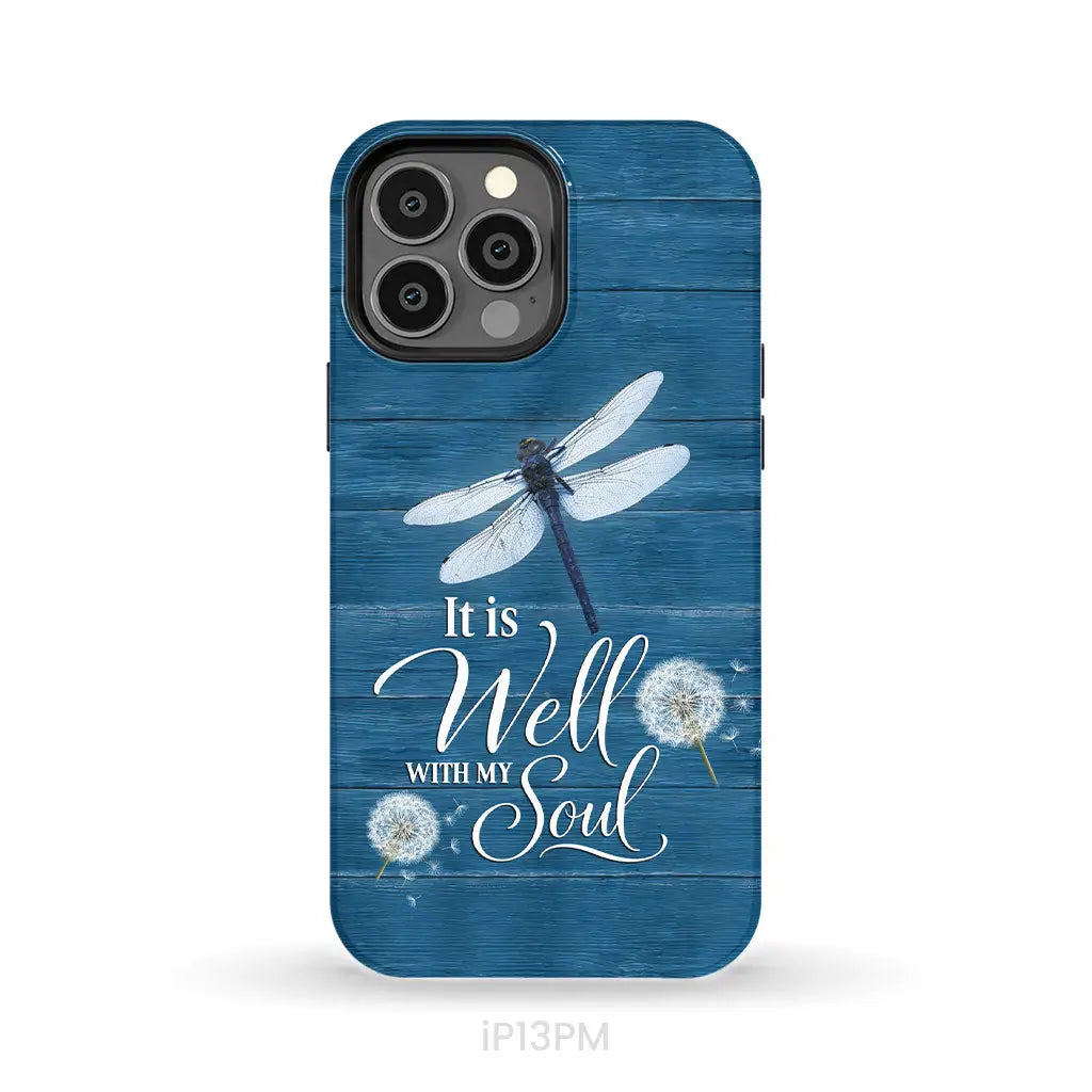 It Is Well With My Soul Dragonfly Christian Phone Case iPhone 13 Pro Max / Tough Case