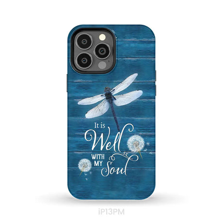 It Is Well With My Soul Dragonfly Christian Phone Case iPhone 13 Pro Max / Tough Case