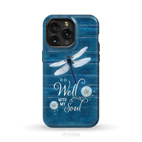 It Is Well With My Soul Dragonfly Christian Phone Case iPhone 15 Pro Max / Tough Case