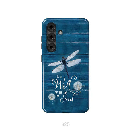 It Is Well With My Soul Dragonfly Christian Phone Case Samsung Galaxy S25 / Tough Case