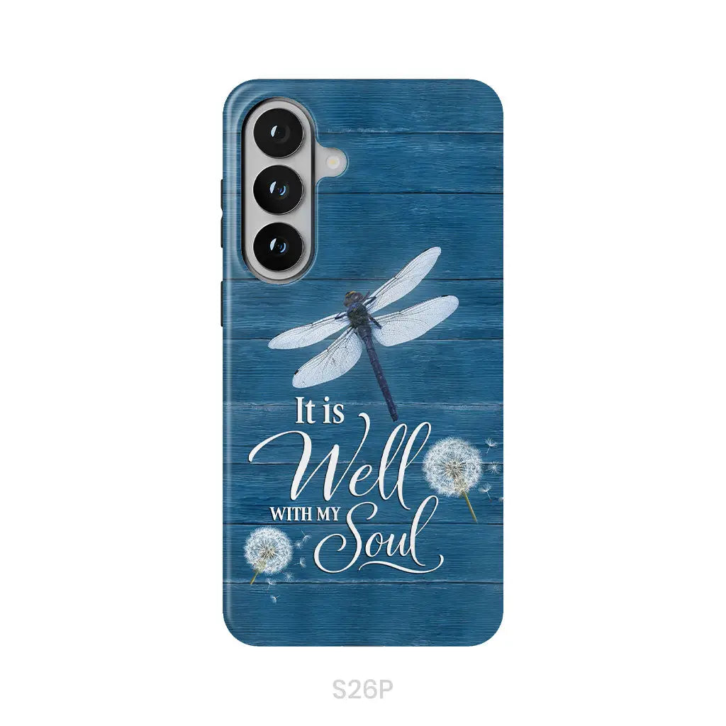 It Is Well With My Soul Dragonfly Christian Phone Case Samsung Galaxy S26 Plus / Tough Case
