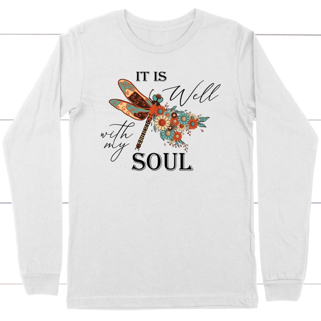 It is Well with My Soul Dragonfly Flowers long sleeve shirt White / S
