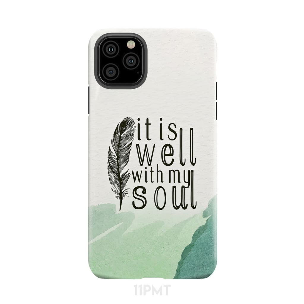 It is Well With My Soul Feather Phone Case iPhone 11 Pro Max / Tough