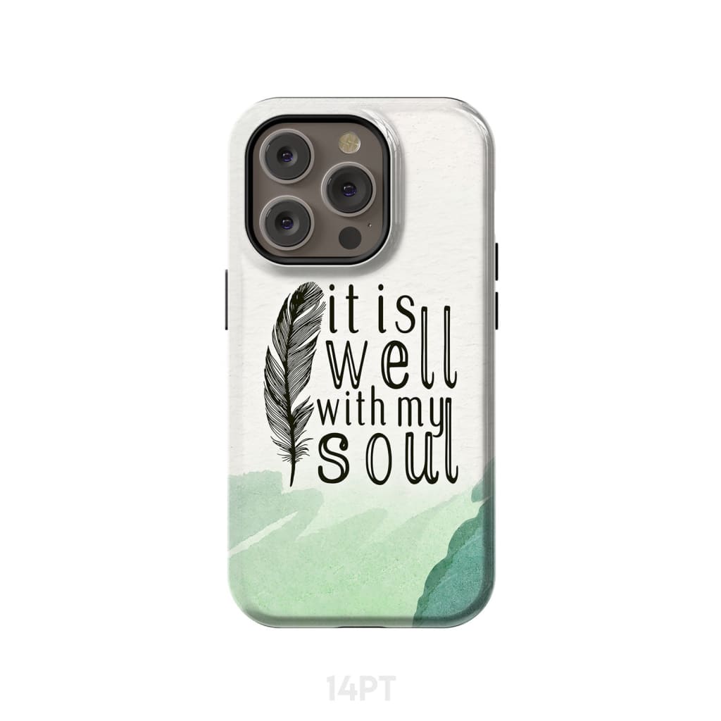 It is Well With My Soul Feather Phone Case iPhone 14 Pro / Tough