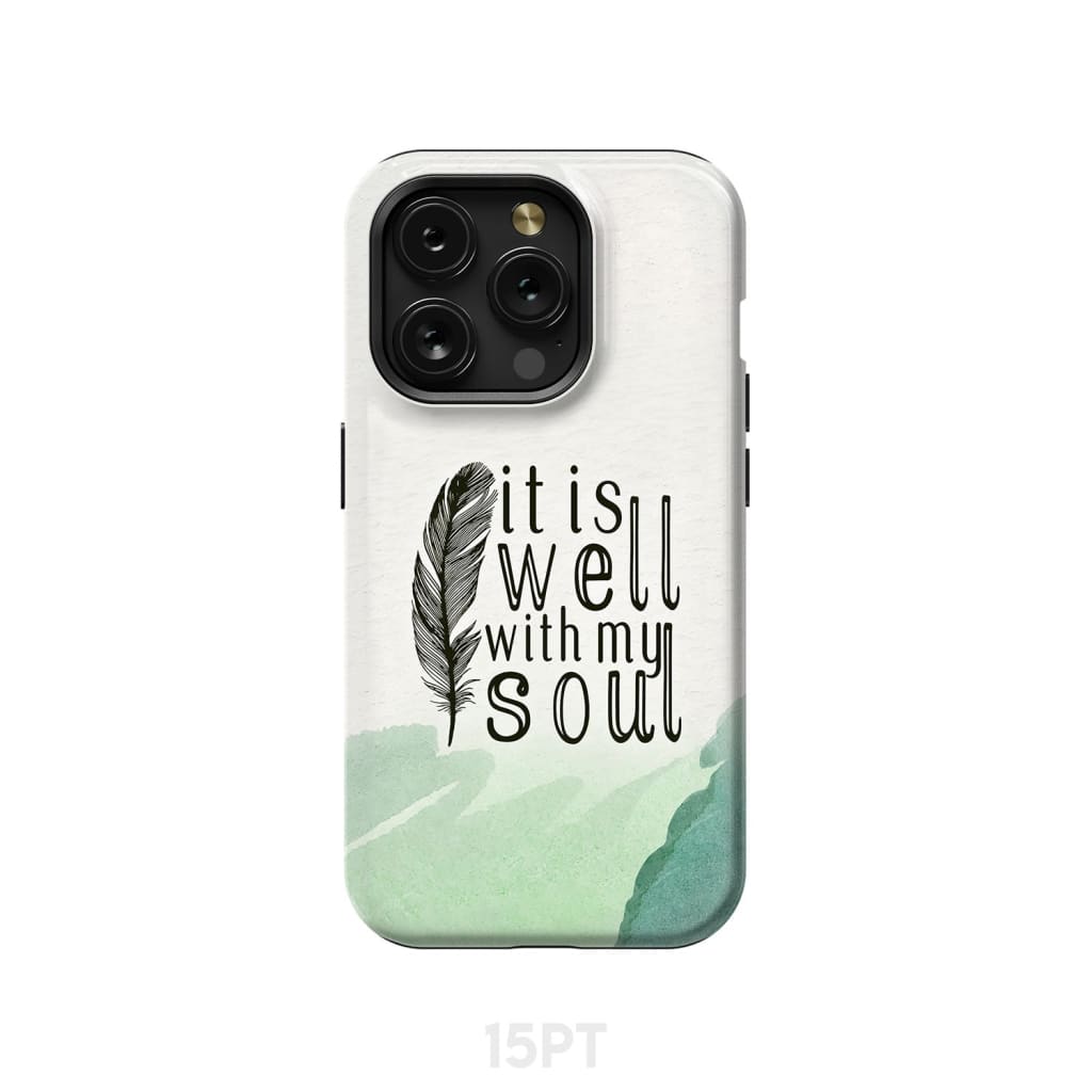 It is Well With My Soul Feather Phone Case iPhone 15 Pro / Tough