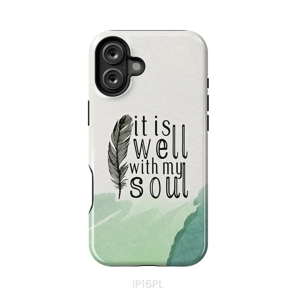 It is Well With My Soul Feather Phone Case iPhone 16 Plus / Tough Case