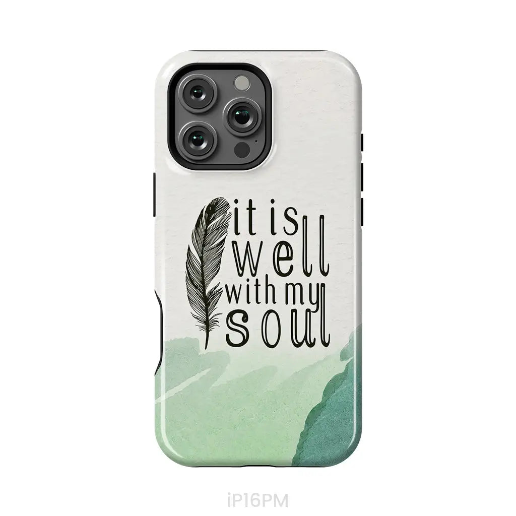 It is Well With My Soul Feather Phone Case iPhone 16 Pro Max / Tough Case