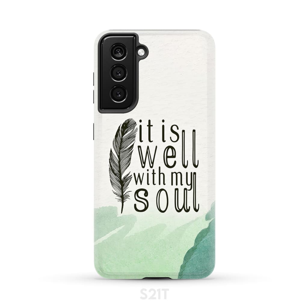 It is Well With My Soul Feather Phone Case Samsung Galaxy S21 (Not for FE) / Tough