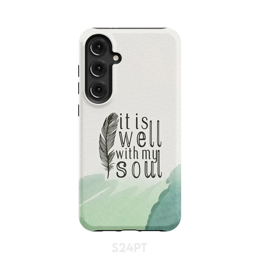 It is Well With My Soul Feather Phone Case Samsung Galaxy S24 Plus / Tough