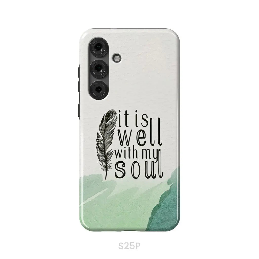 It is Well With My Soul Feather Phone Case Samsung Galaxy S25 Plus / Tough Case