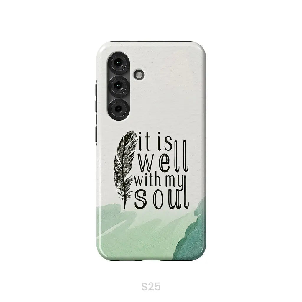 It is Well With My Soul Feather Phone Case Samsung Galaxy S25 / Tough Case