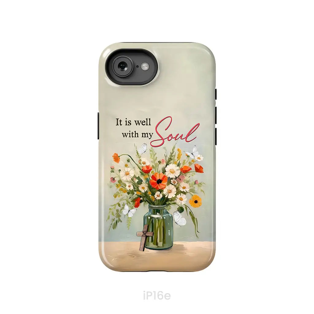It is Well With My Soul Flowers in Jar Christian Phone Case