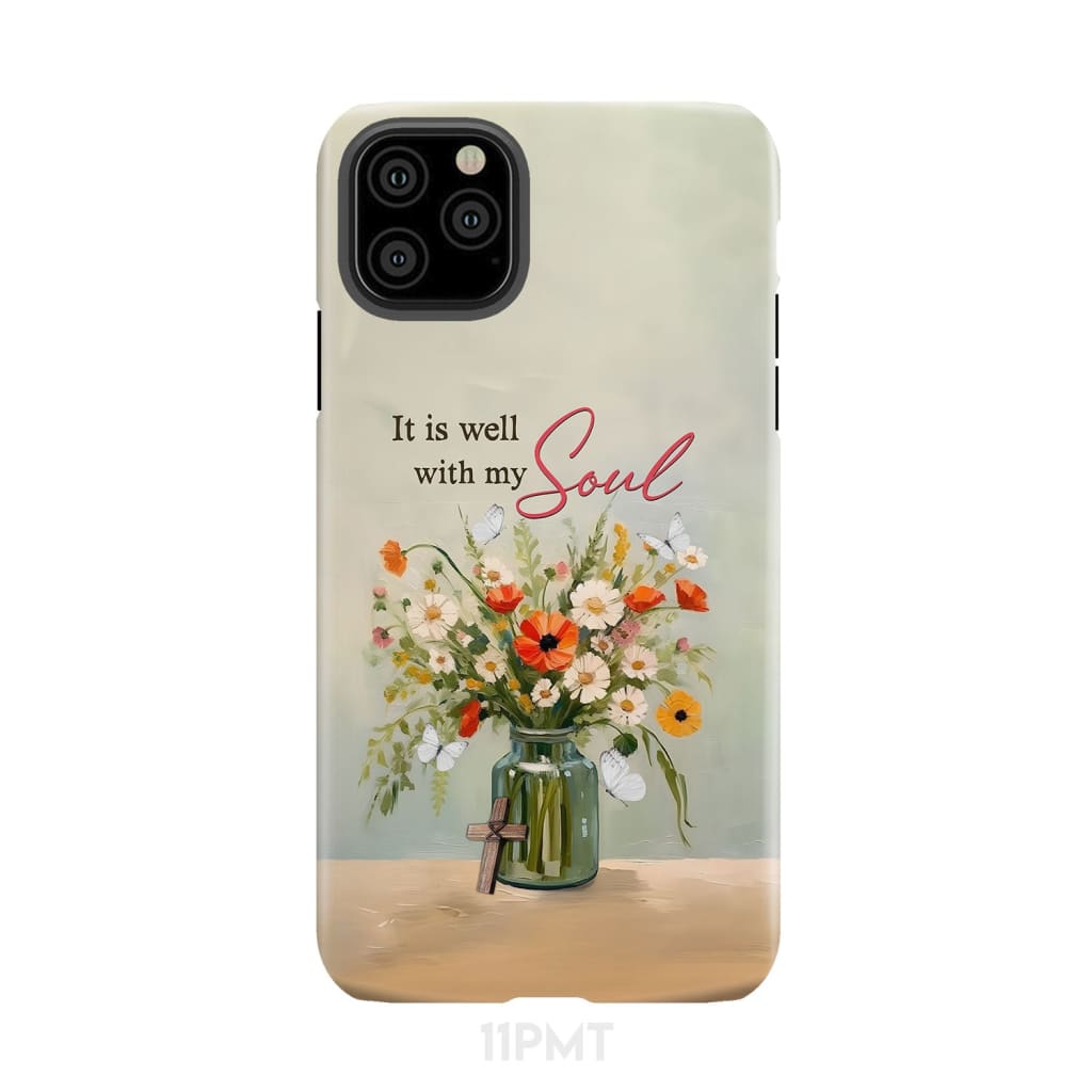 It is Well With My Soul Flowers in Jar Christian Phone Case iPhone 11 Pro Max / Tough