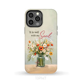 It is Well With My Soul Flowers in Jar Christian Phone Case iPhone 13 Pro Max / Tough