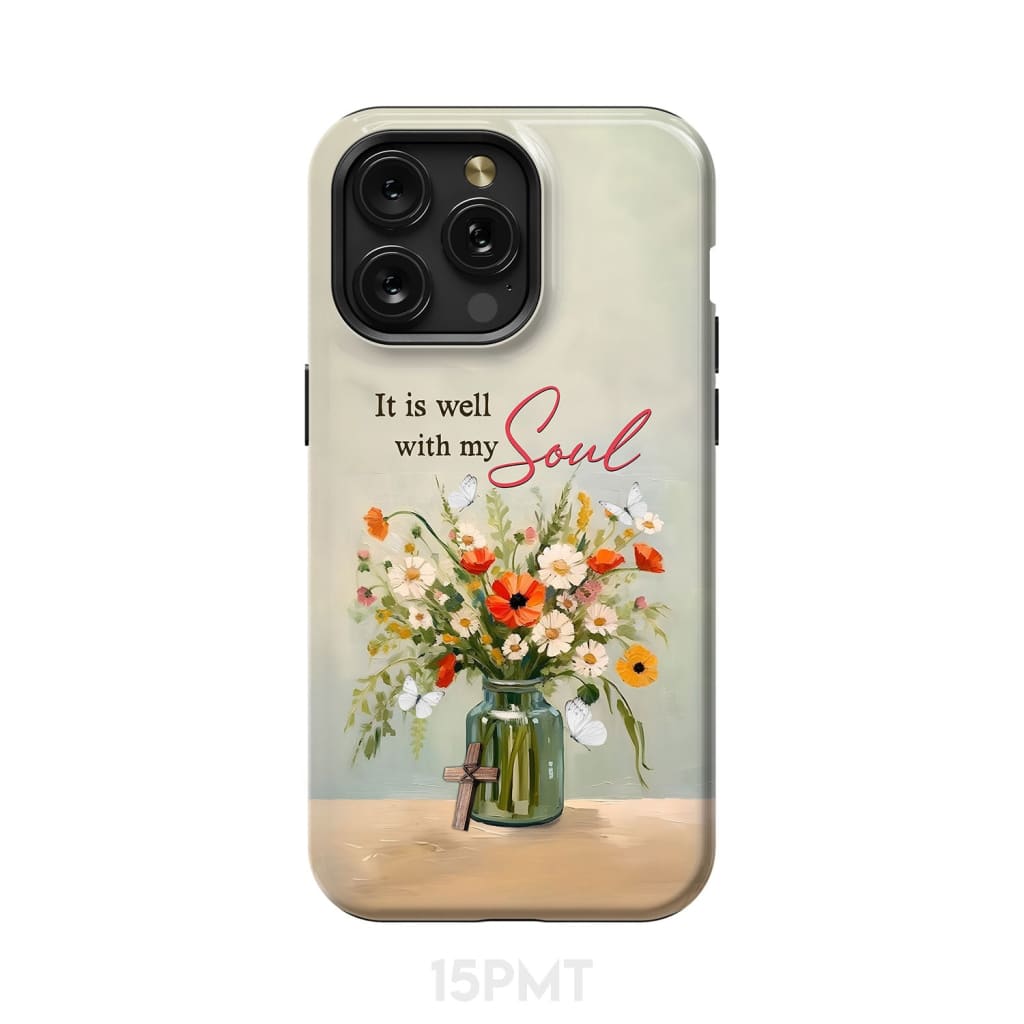 It is Well With My Soul Flowers in Jar Christian Phone Case iPhone 15 Pro Max / Tough