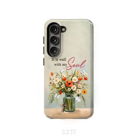 It is Well With My Soul Flowers in Jar Christian Phone Case Samsung Galaxy S23 (Not for FE) / Tough