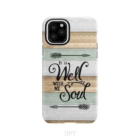 It is Well With My Soul Phone Case iPhone 11 Pro / Tough
