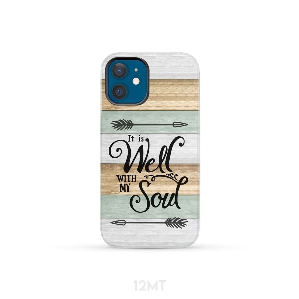 It is Well With My Soul Phone Case iPhone 12 Mini / Tough