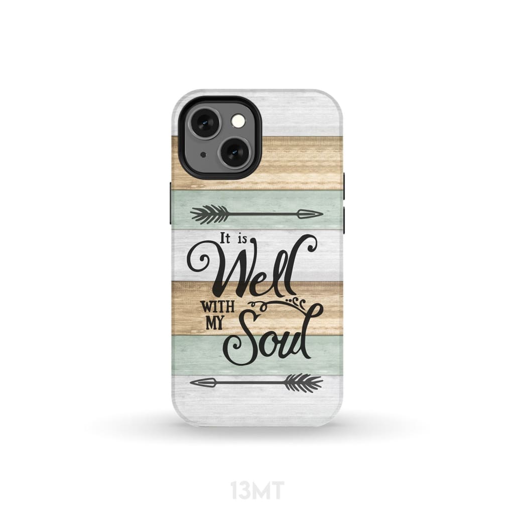 It is Well With My Soul Phone Case iPhone 13 Mini / Tough