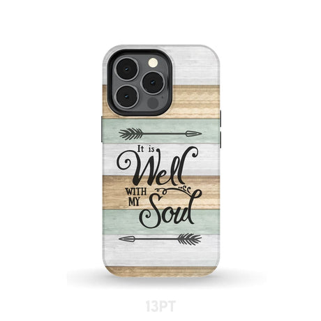 It is Well With My Soul Phone Case iPhone 13 Pro / Tough