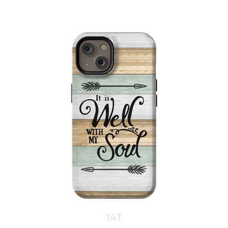 It is Well With My Soul Phone Case iPhone 14 / Tough