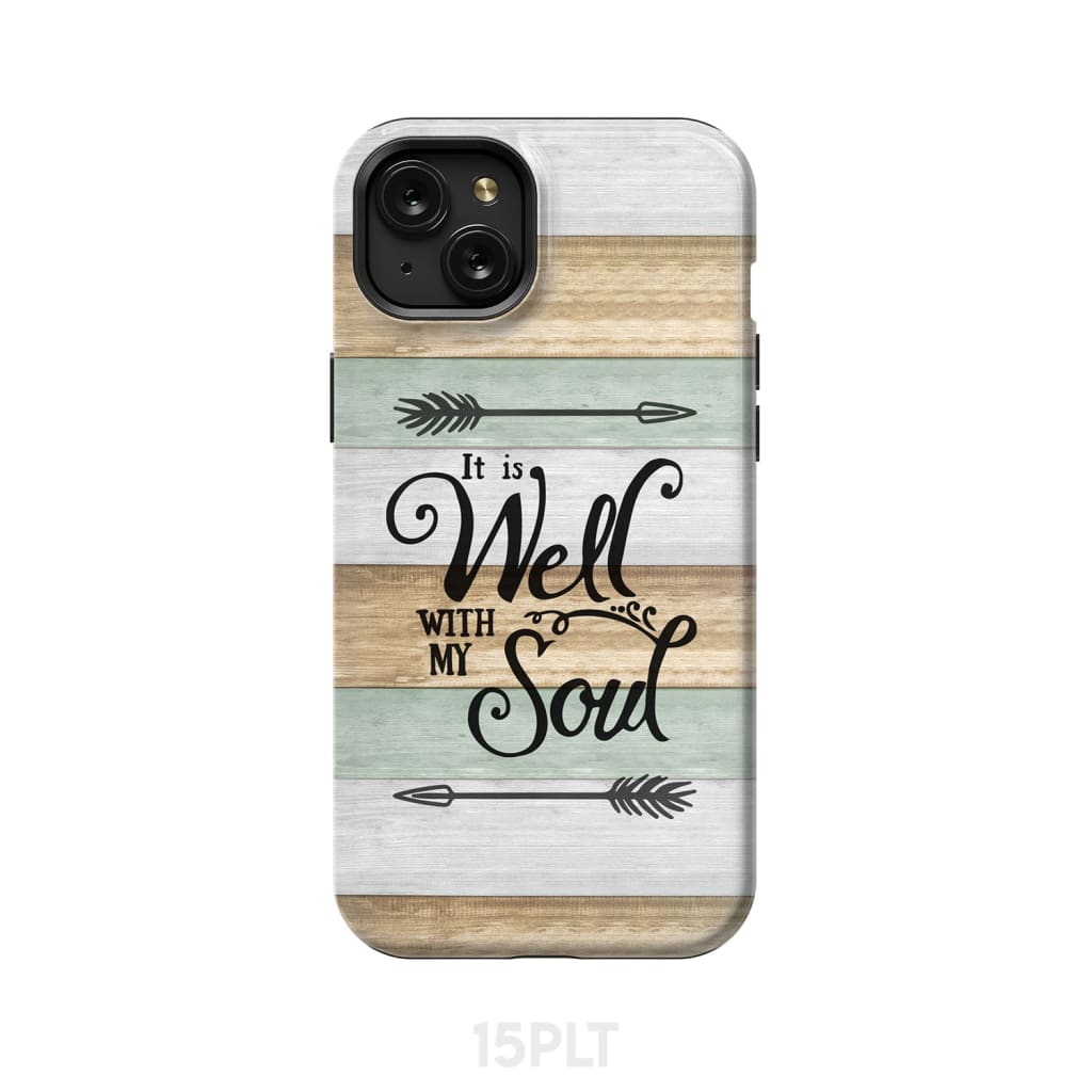 It is Well With My Soul Phone Case iPhone 15 Plus / Tough