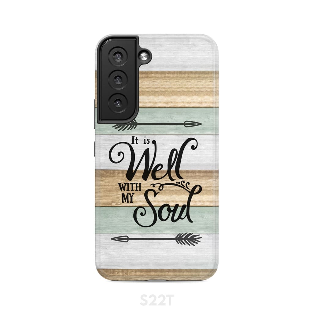 It is Well With My Soul Phone Case Samsung Galaxy S22 / Tough