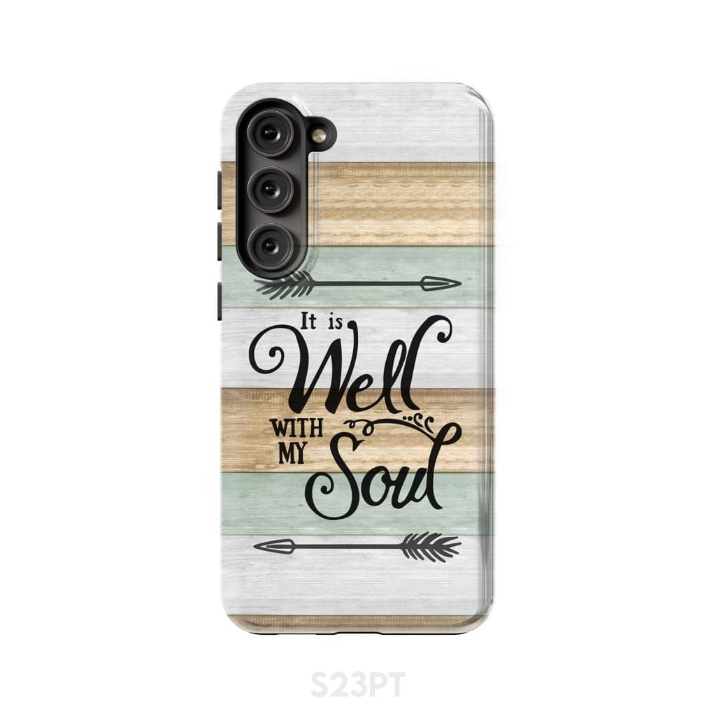 It is Well With My Soul Phone Case Samsung Galaxy S23 Plus / Tough