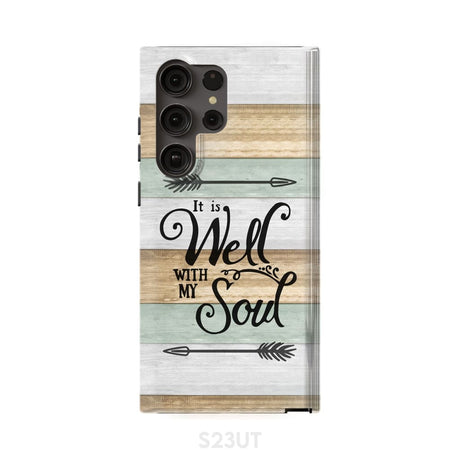 It is Well With My Soul Phone Case Samsung Galaxy S23 Ultra / Tough