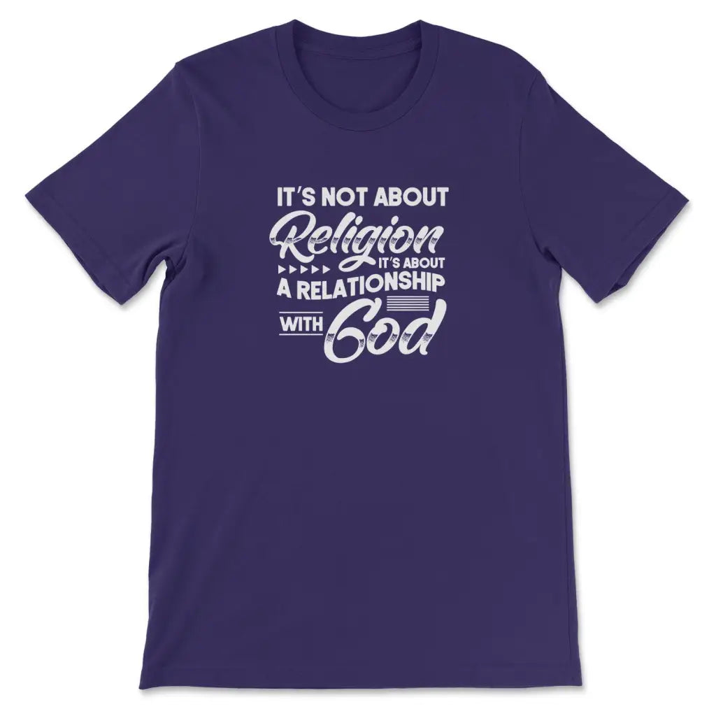 It’s Not About Religion It’s About A Relationship With God T-shirt Team Purple / S