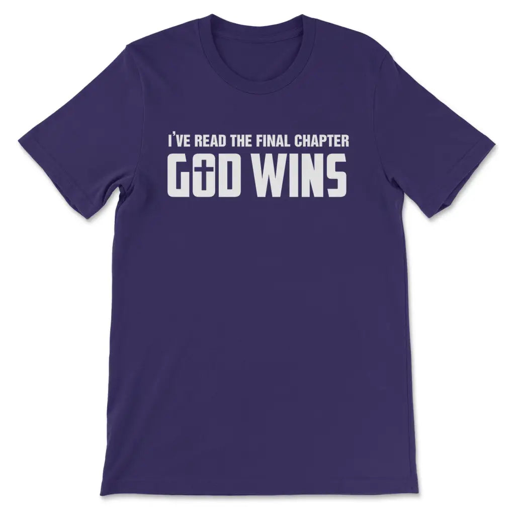 I’ve Read The Final Chapter God Wins Christian T-shirt Team Purple / S