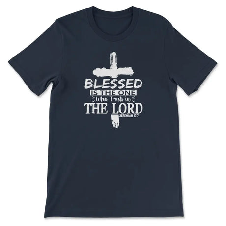Inspirational T-shirt with Jeremiah 17:7 Bible verse, "Blessed Is The One Who Trusts In The Lord," perfect for Christian wear.