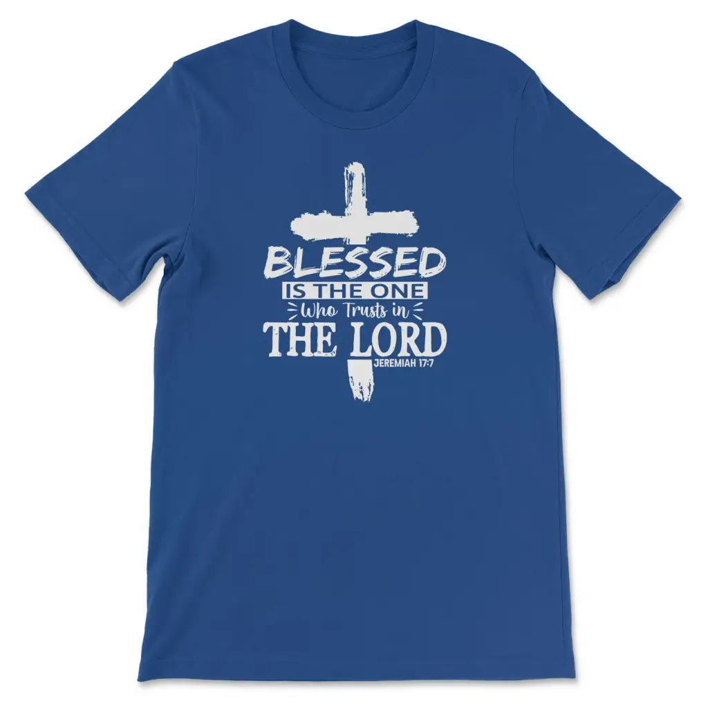 Faith-based T-shirt featuring Jeremiah 17:7, &quot;Blessed Is The One Who Trusts In The Lord,&quot; ideal for expressing faith.