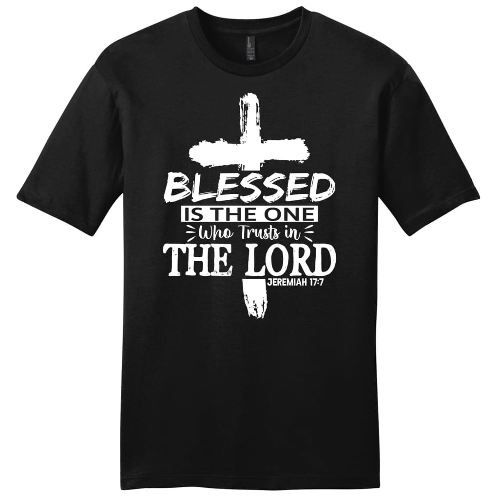 Jeremiah 17:7 Blessed Is The One Who Trusts In The Lord Men’s T-shirt Black / S