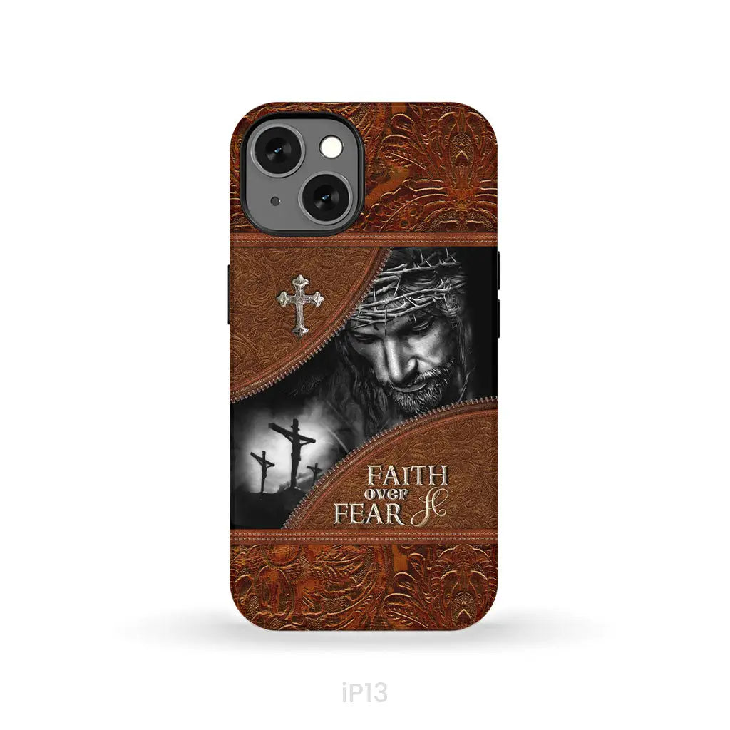 Jesus Christ Faith Over Fear Phone Case Christian Phone Cases iPhone 13 / Tough Case