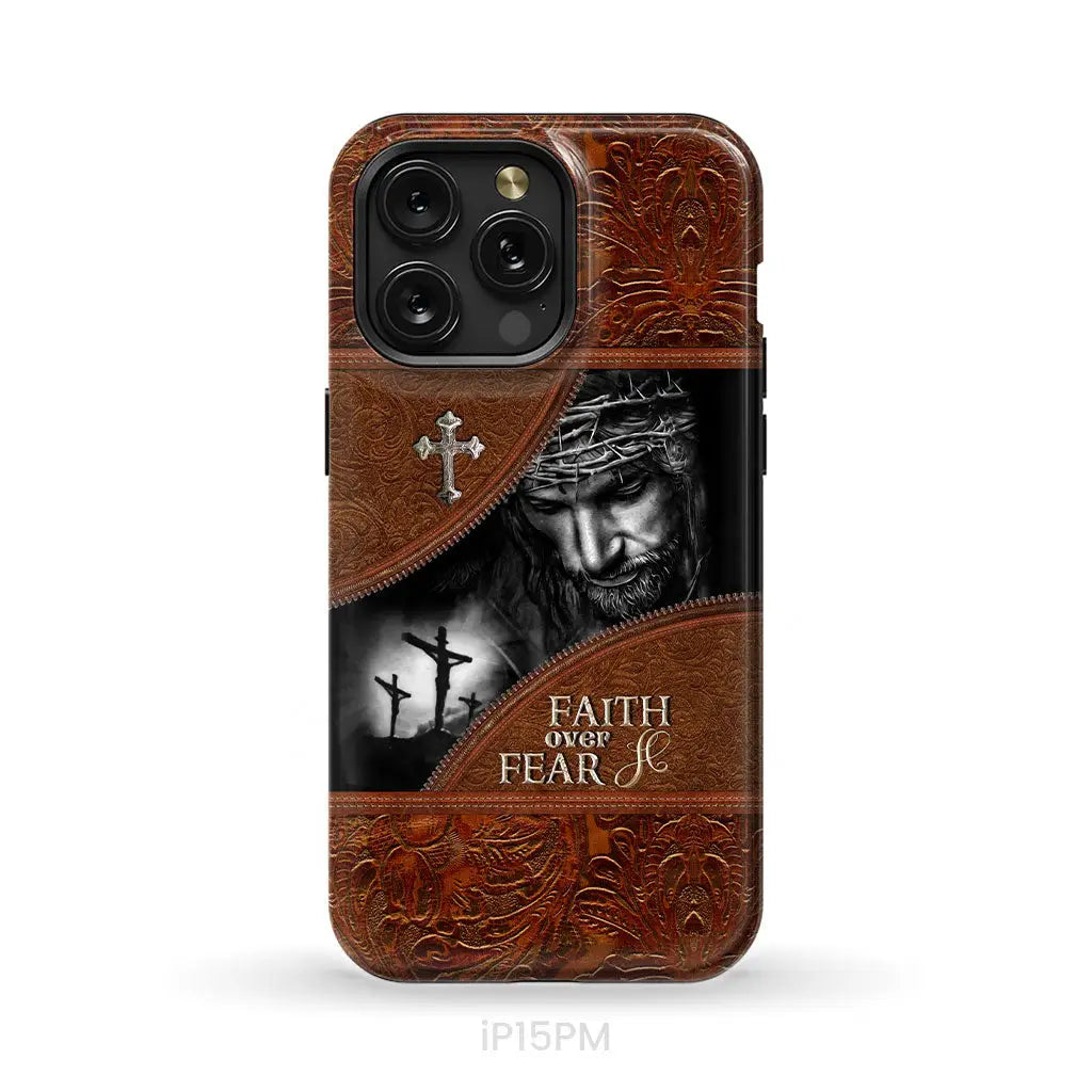 Jesus Christ Faith Over Fear Phone Case Christian Phone Cases iPhone 15 Pro Max / Tough Case