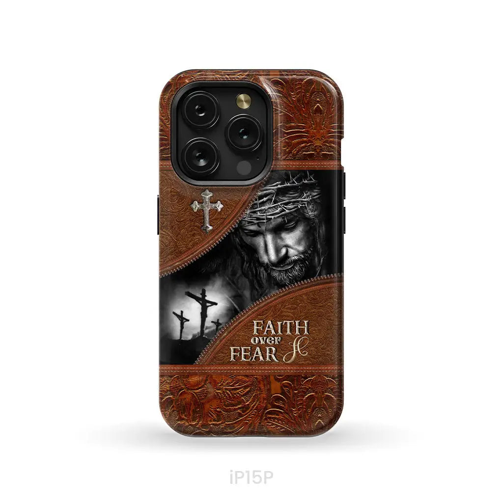 Jesus Christ Faith Over Fear Phone Case Christian Phone Cases iPhone 15 Pro / Tough Case