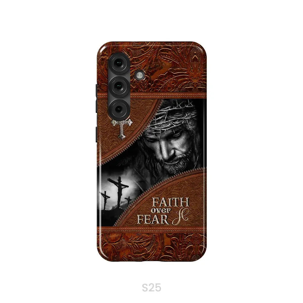 Jesus Christ Faith Over Fear Phone Case Christian Phone Cases Samsung Galaxy S25 / Tough Case