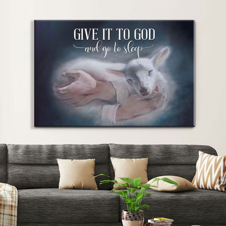 Inspirational canvas print with "Give It To God And Go To Sleep" and Jesus holding a lamb, ideal Christian wall art for peaceful spaces.