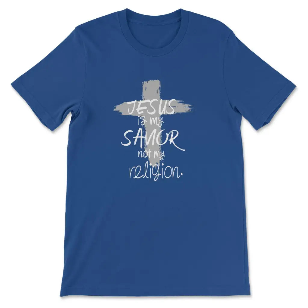 Jesus Is My Savior Not My Religion Cross Christian T-shirt True Royal / S